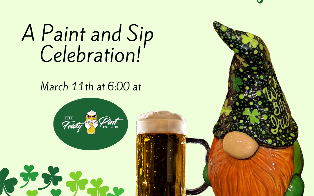 Shamrocks and Shenanigans! at Feisty Pint — $12 deposit ($30 charged that evening)