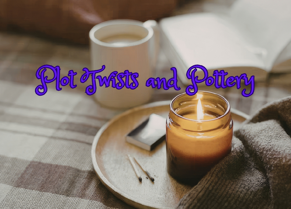 Plot Twists and Pottery (March Book Club) $7-20 Total Cost