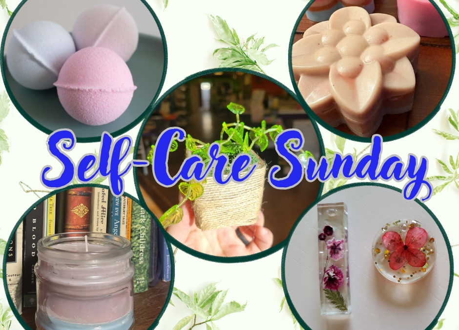 Self Care Sunday! $27 event cost ($15 deposit)
